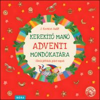 Móra: J. Kovács Judit - Kerekítko Manó adventný rýmovačkový knižka - m/o/Mora-J-Kovacs-Judit--Kerekitko-Mano-adventny-rymovackovy-knizka-1.jpg