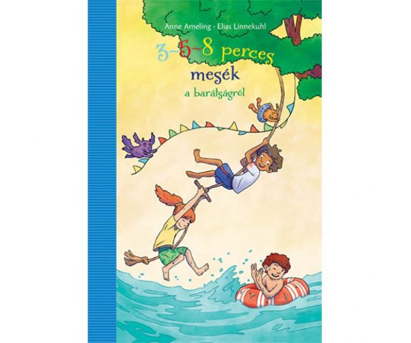 3-5-8 perces mesék a barátságról mesekönyv