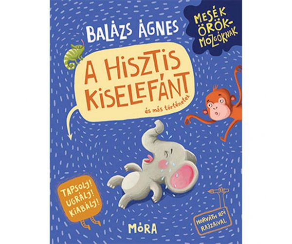 Móra: Balázs Ágnes - Kniha o zvládaní hysterických malých slonov