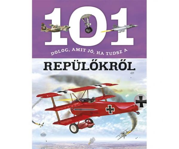101 vecí, ktoré je dobré vedieť o lietadlách vzdelávacia kniha