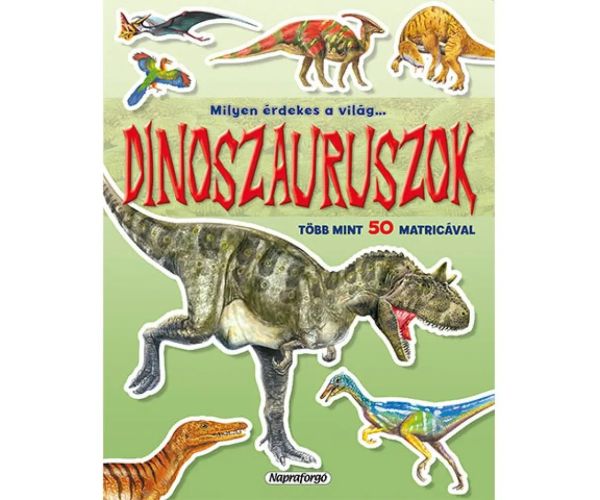 Aký zaujímavý je svet... Dinosaurusy samolepková kniha