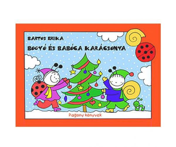 Bogyó és Babóca karácsonya mesekönyv - Pagony