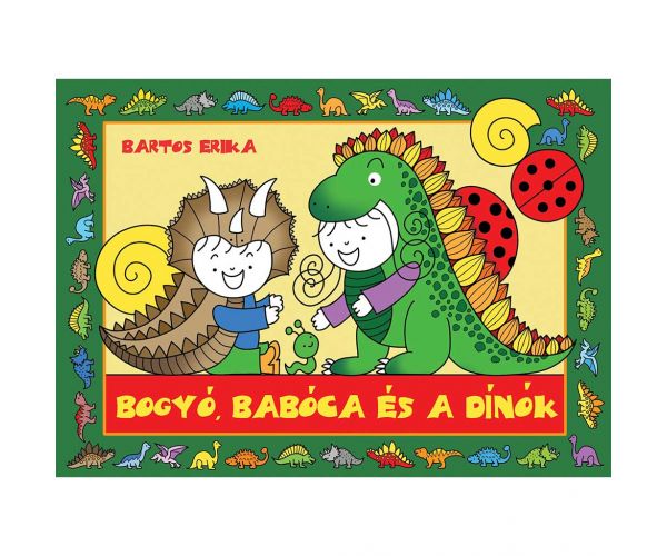 Bogyó, Babóca és a Dínók mesekönyv - Pagony