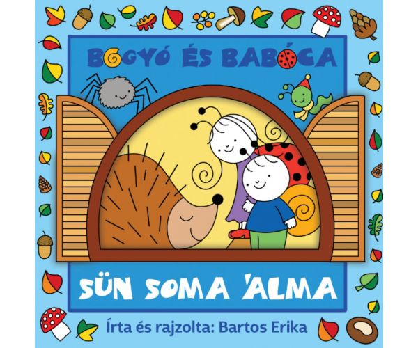 Bogyó és Babóca: Sün Soma álma mesekönyv - Pagony