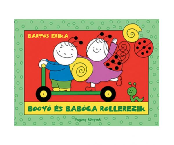 Bogyó és Babóca rollerezik mesekönyv
