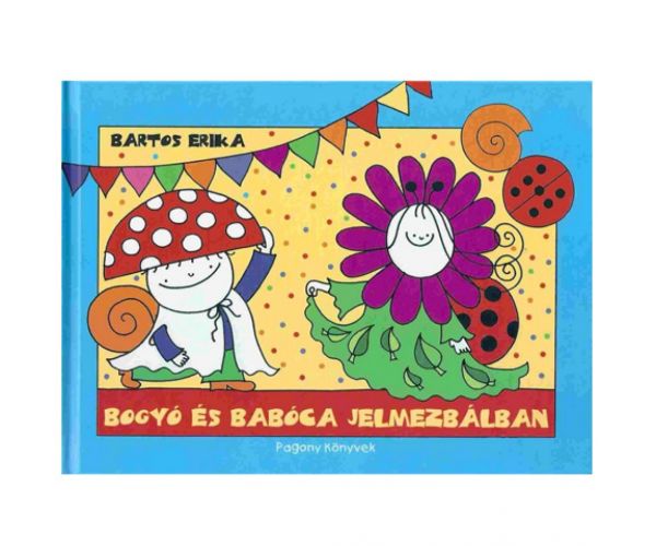 Bogyó és Babóca jelmezbálban mesekönyv - Pagony