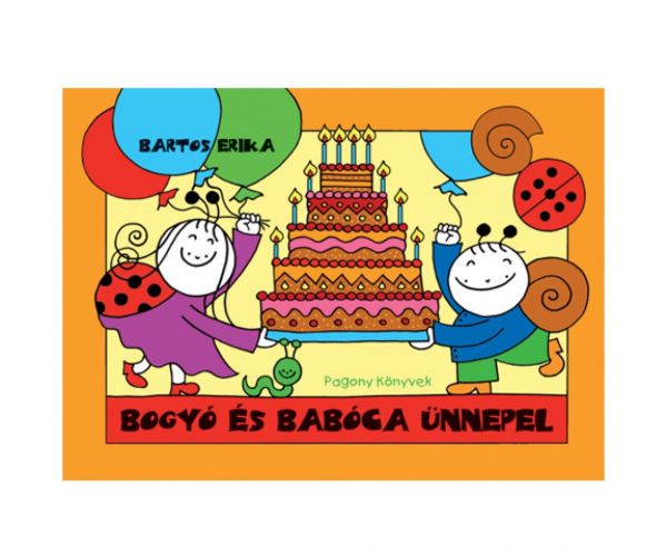 Bogyó és Babóca ünnepel mesekönyv - Pagony