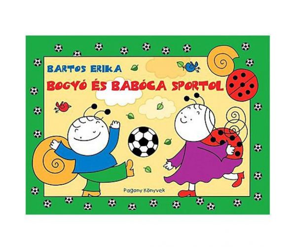 Bogyó és Babóca sportol mesekönyv - Pagony