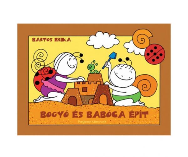 Bogyó és Babóca épít mesekönyv - Pagony