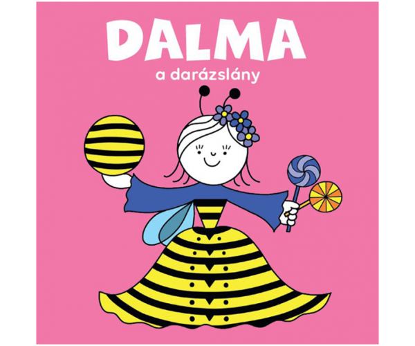 Bogyó és Babóca: Dalma a darázslány mesekönyv - Pagony