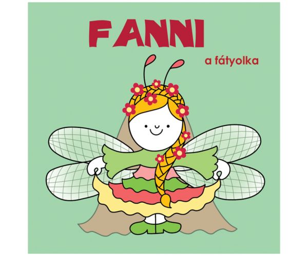 Bogyó és Babóca: Fanni a fátyolka mesekönyv - Pagony