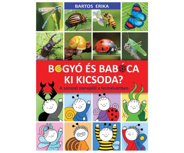 Bogyó és Babóca: Ki kicsoda? A sorozat szereplői a természetben - Pagony
