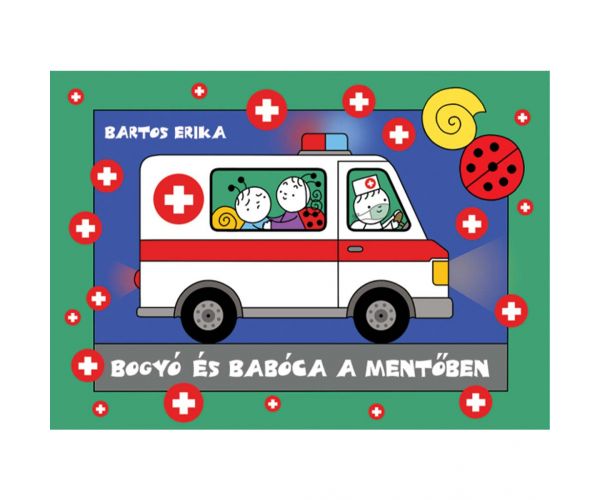 Bogyó és Babóca a mentőben mesekönyv - Pagony