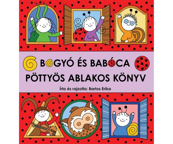 Bogyó és Babóca - Pöttyös ablakos könyv - Pagony