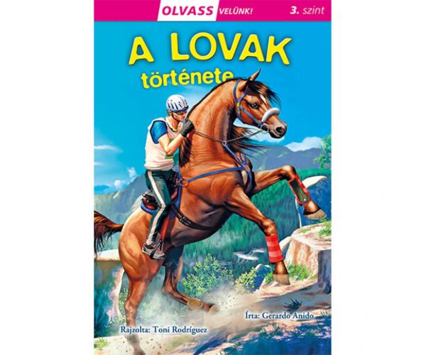 Olvass velünk! (3) - A lovak története gyermek könyv