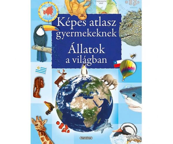 Obrázkový atlas pre deti - Zvieratá vo svete populárno-náučná kniha