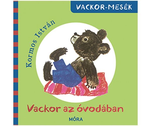 Móra: Vackor v škôlke rozprávková kniha
