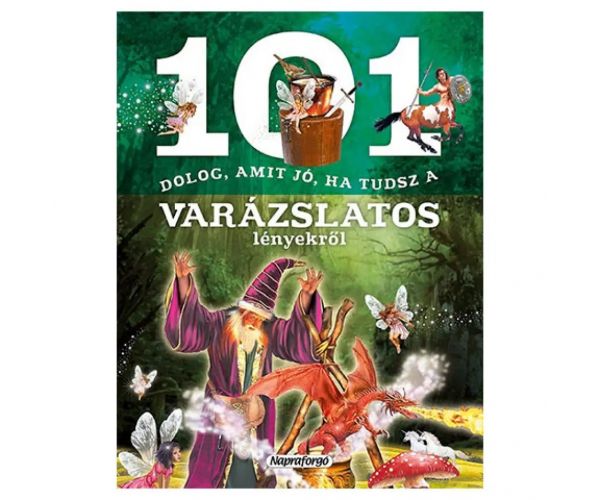 101 vecí, ktoré je dobré vedieť o magických bytostiach vzdelávacia kniha