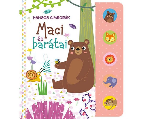 Hangos cimborák - Maci és barátai babakönyv