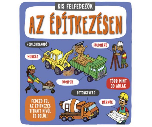 Kis felfedezők - Az építkezésen