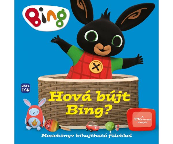 Móra: Hová bújt Bing? mesekönyv kihajtható fülekkel
