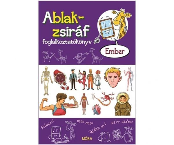 Móra: Ablak-zsiráf foglalkoztatókönyv – Ember