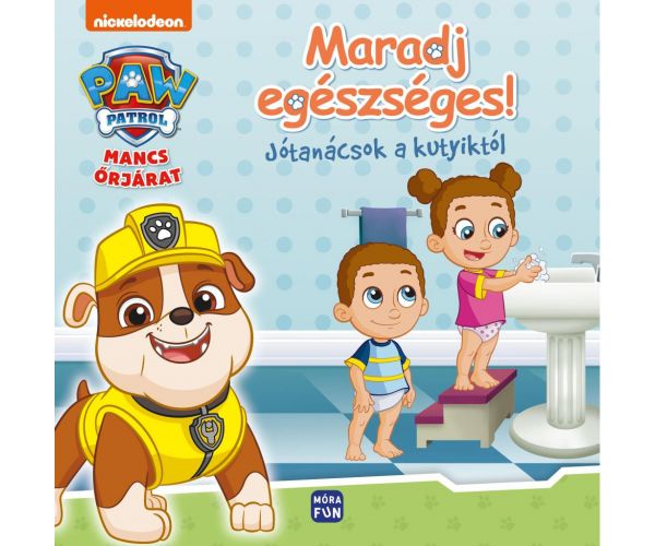 Móra: Mancs Őrjárat - Maradj egészséges - Jótanácsok a kutyiktól