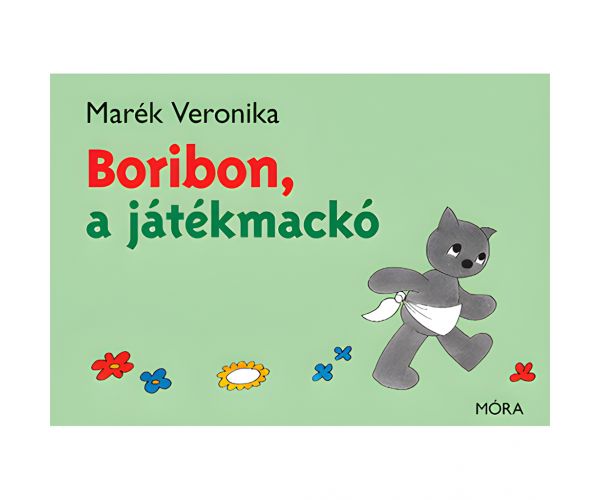 Móra: Marék Veronika - Boribon, a játékmackó mesekönyv