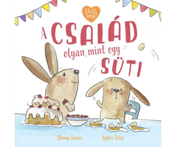 A család olyan, mint egy süti mesekönyv