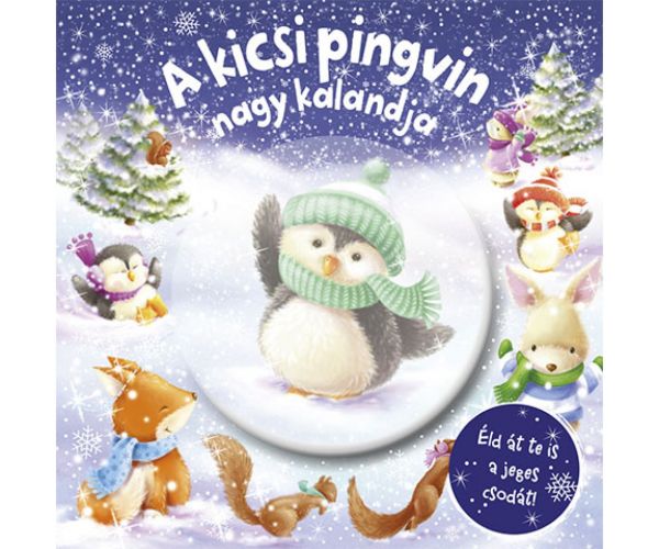 Csillogó mesevilág - A kicsi pingvin nagy kalandja mesekönyv